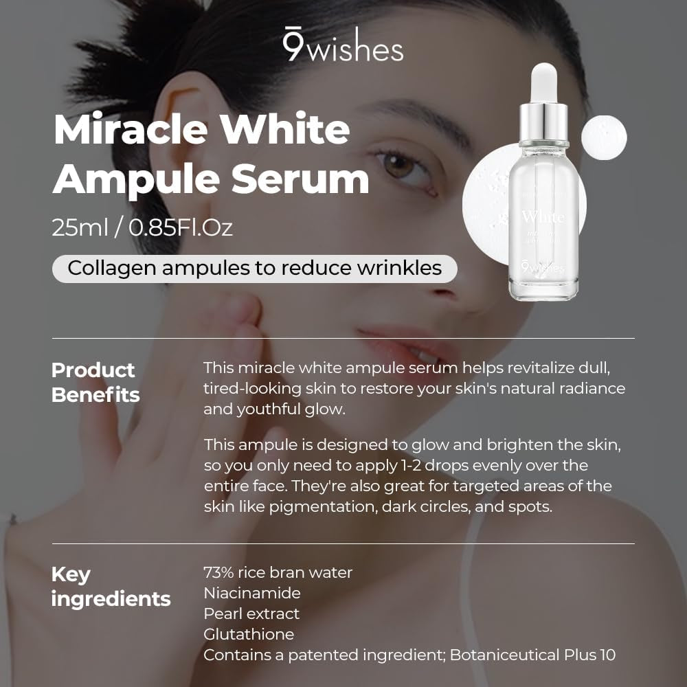 [9Wishes] Miracle White Ampule Serum 0.85Fl. Oz Whitening Serum - Bring Dull Skin Back to the Bright Side with 73% Rice Bran Water, Chemical Free, Natural Ingredients